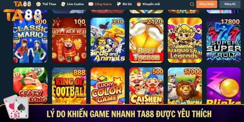 Lý do khiến game nhanh TA88 được yêu thích