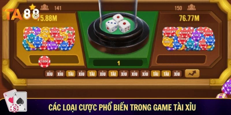 Các loại cược phổ biến trong game tài xỉu