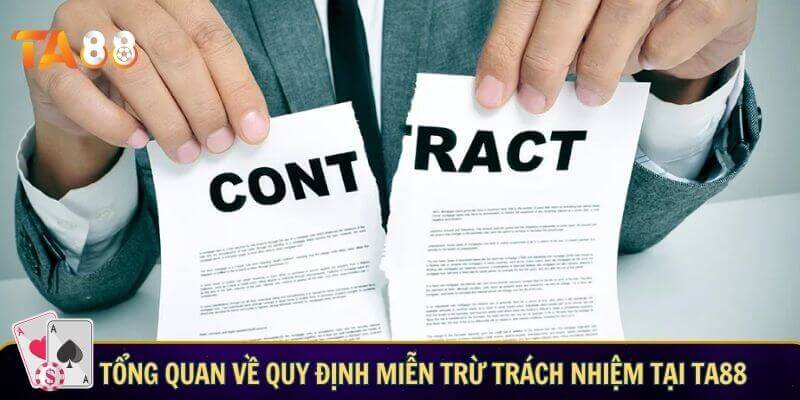 Tổng quan về quy định miễn trừ trách nhiệm TA88