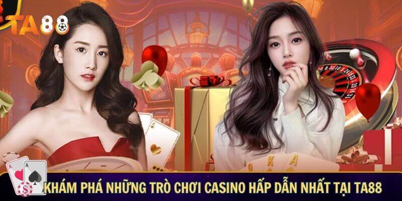 Khám phá những trò chơi casino hấp dẫn nhất tại TA88