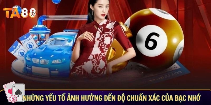 Những yếu tố ảnh hưởng đến độ chuẩn xác của bạc nhớ