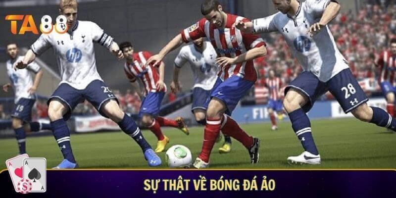 Sự thật về bóng đá ảo: Trò chơi lập trình sẵn có gian lận không?