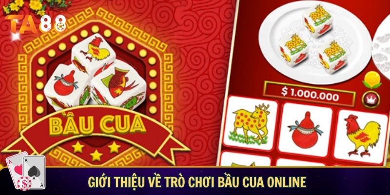 Giới thiệu về trò chơi bầu cua online