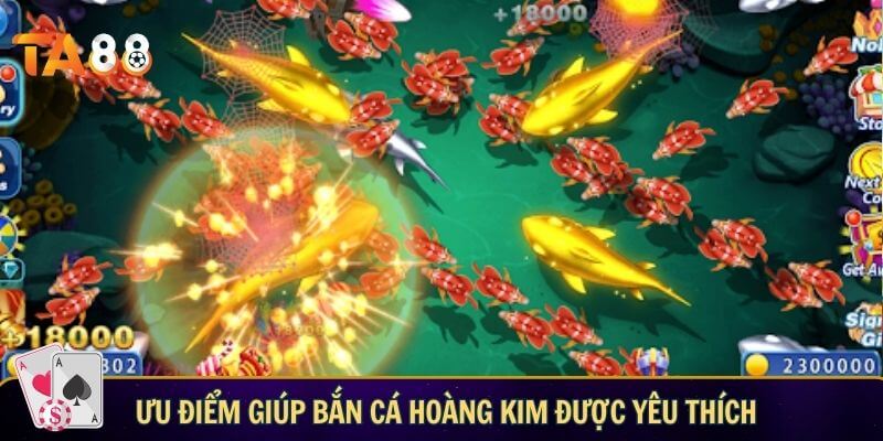 Ưu điểm giúp bắn cá Hoàng Kim được yêu thích