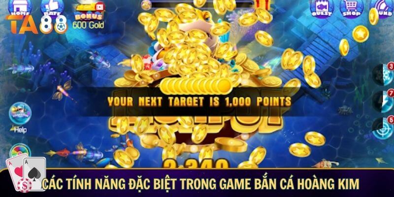  Các tính năng đặc biệt trong game bắn cá Hoàng Kim